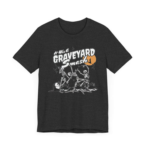 Graveyard Smash - unisex shirt